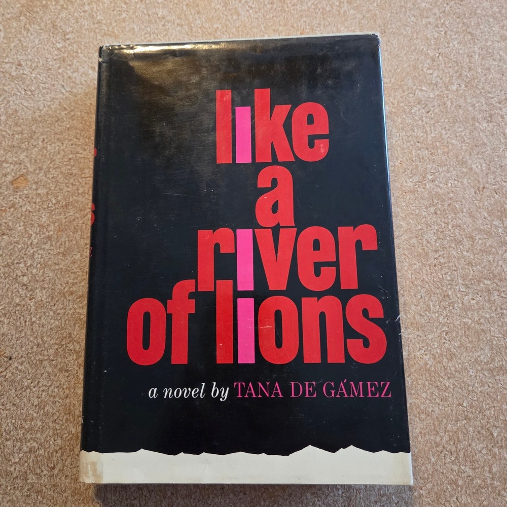Tana de Gamez Like a River of Lions Book 1962 Signed‎ First Edition Black Red